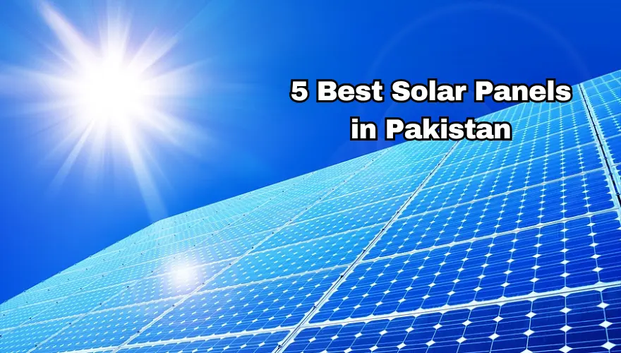 Solar Energy Advantages for Pakistan’s Growing Economy